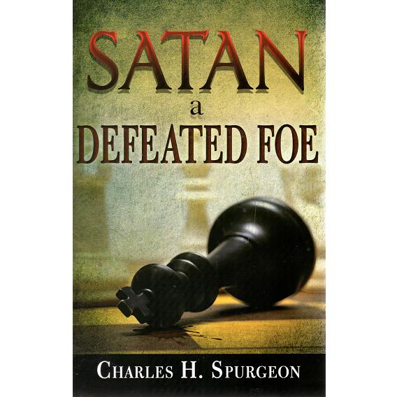 Satan a Defeated Foe - (previously named 'Power over Satan')