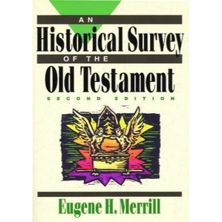 An Historical Survey of the Old Testament