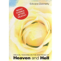 Biblical Teaching on the Doctrines of Heaven and Hell