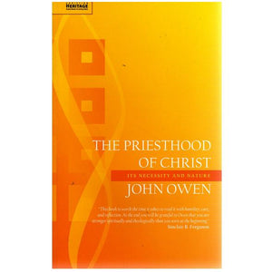 The Priesthood of Christ: Its Necessity and Nature