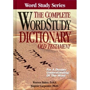 The Complete Word Study Dictionary: Old Testament