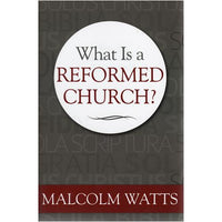What is a Reformed Church?