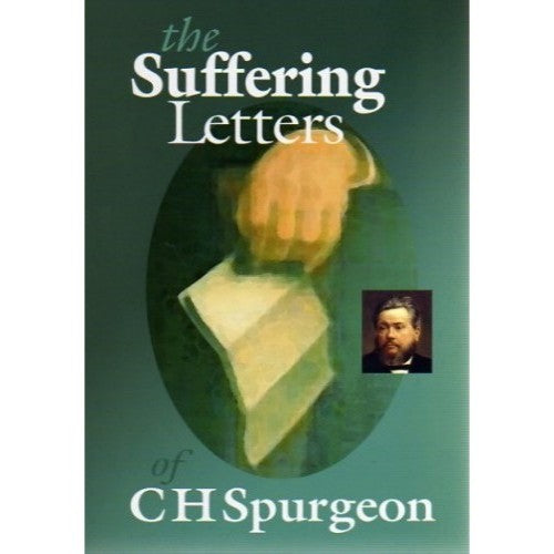 The Suffering Letters of CH Spurgeon