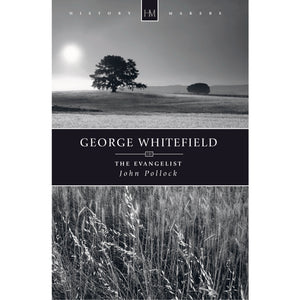 George Whitefield - The Evangelist