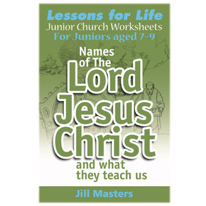 Names of the Lord Jesus Christ and what they teach us