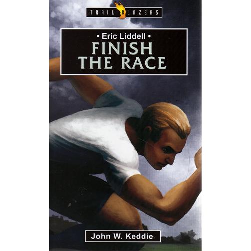 Eric Liddell - Finish the Race