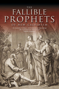 The Fallible Prophets of New Calvinism