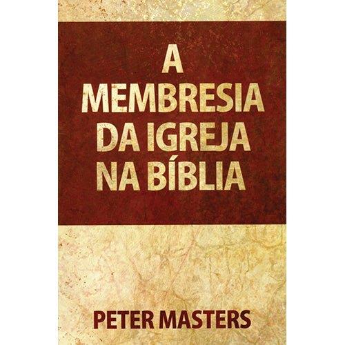 Portuguese Church Membership in the Bible