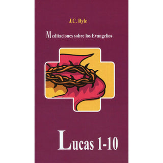 Spanish Expository Thoughts of Luke 1-10, 1-24