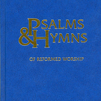 Words Only Edition Psalms & Hymns of Reformed Worship