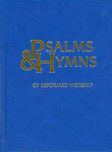 Words Only Edition Psalms & Hymns of Reformed Worship