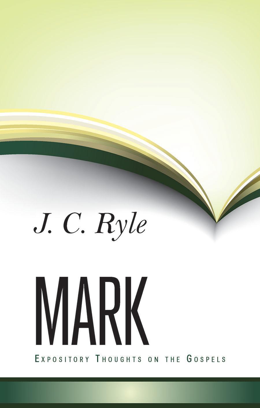 Mark Expository Thoughts on the Gospels
